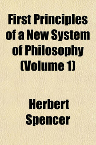 Cover of First Principles of a New System of Philosophy (Volume 1)