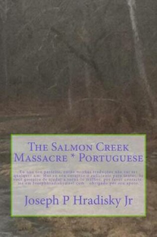 Cover of The Salmon Creek Massacre * Portuguese