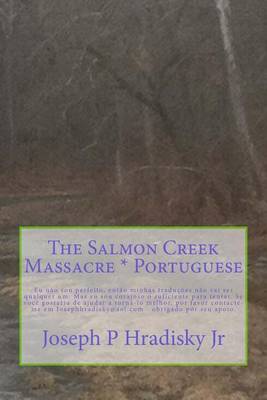 Book cover for The Salmon Creek Massacre * Portuguese