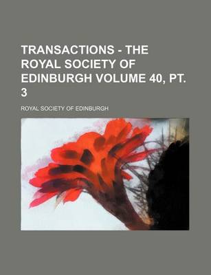 Book cover for Transactions - The Royal Society of Edinburgh Volume 40, PT. 3