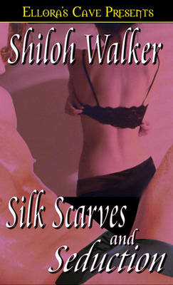 Book cover for Silk Scarves and Seduction