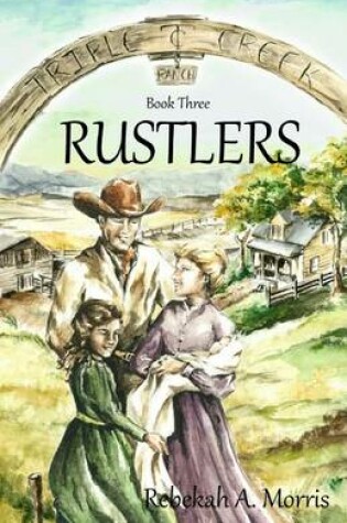 Cover of Triple Creek Ranch - Rustlers