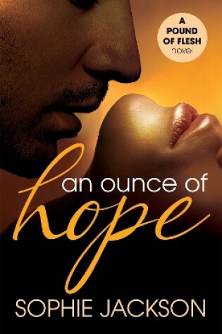 Cover of An Ounce of Hope: A Pound of Flesh Book 2