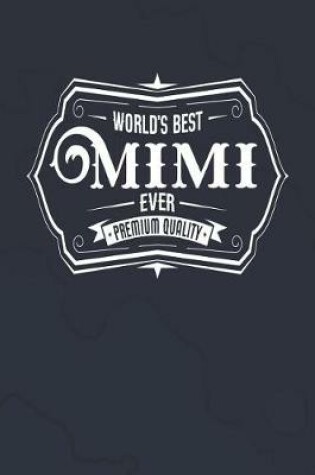 Cover of World's Best Mimi Ever Premium Quality