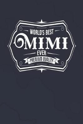 Book cover for World's Best Mimi Ever Premium Quality