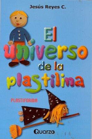 Cover of El Universo de La Plastilina