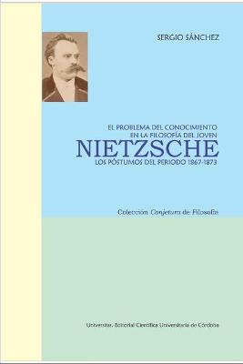 Book cover for El Problema del Conocimiento En La Filosofia del Joven Nietzsche