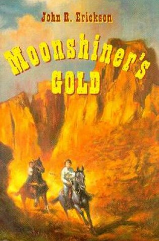 Cover of Moonshiner's Gold