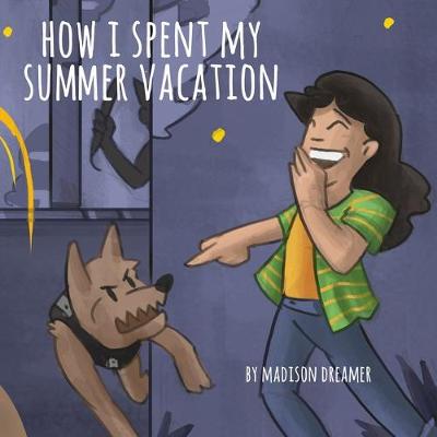 Book cover for How I Spent My Summer Vacation