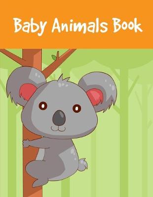 Book cover for Baby Animals Book