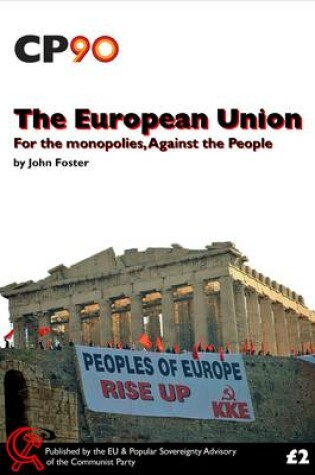 Cover of The European Union - for the Monopolies, Against the People