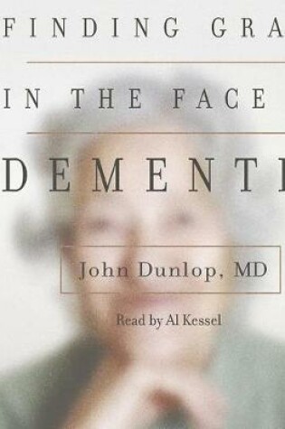 Cover of Finding Grace in the Face of Dementia