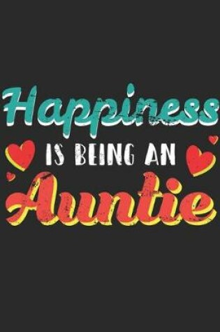 Cover of Happiness Is Being An Auntie