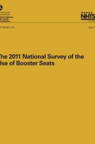 Cover of The 2011 National Surveyof the Use of Booster Seats