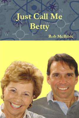 Book cover for Just Call Me Betty