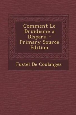 Cover of Comment Le Druidisme a Disparu