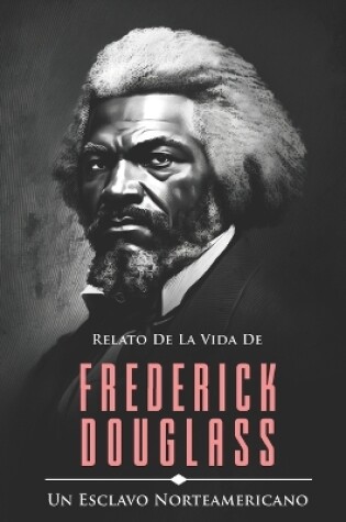 Cover of Relato de la Vida de Frederick Douglass
