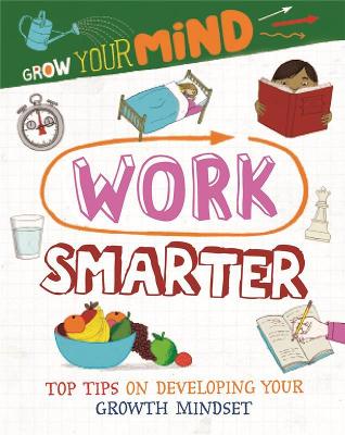 Book cover for Work Smarter: Top Tips on Developing Your Growth Mindset