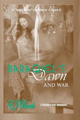 Book cover for Baraqiel's Dawn a Spirit Mate Romance and War Book #9