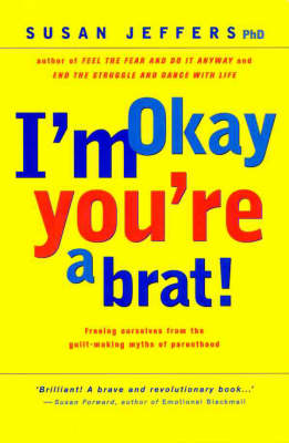 Book cover for I'm Okay, You'RE a Brat