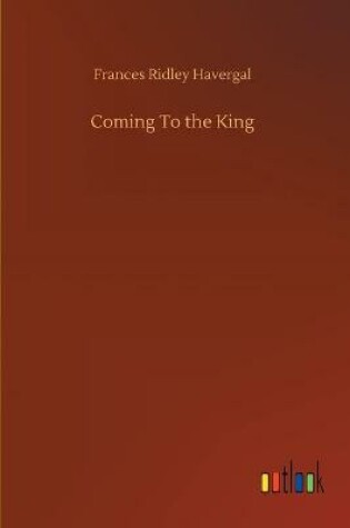 Cover of Coming To the King