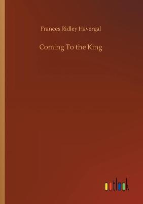 Book cover for Coming To the King