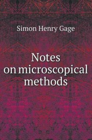 Cover of Notes on microscopical methods