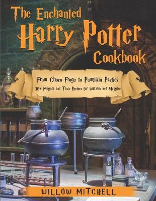Book cover for The Enchanted Harry Potter Cookbook