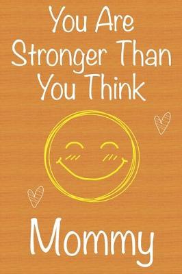 Book cover for You Are Stronger Than You Think Mommy