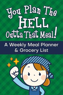 Book cover for You Plan the Hell Outta That Meal