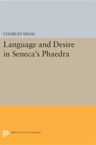 Cover of Language and Desire in Seneca's "Phaedra"