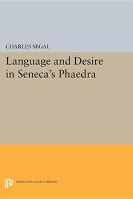 Book cover for Language and Desire in Seneca's "Phaedra"