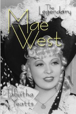 Book cover for The Legendary Mae West