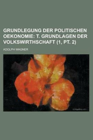 Cover of Grundlegung Der Politischen Oekonomie (1, PT. 2)