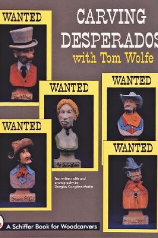 Cover of Carving Desperados with Tom Wolfe