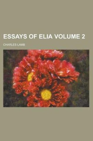 Cover of Essays of Elia Volume 2