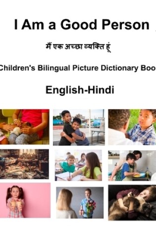 Cover of English-Hindi I Am a Good Person Children's Bilingual Picture Dictionary Book