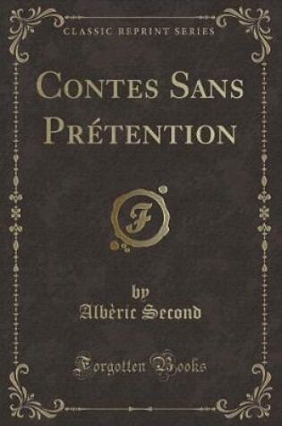 Cover of Contes Sans Prétention (Classic Reprint)