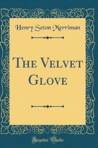 Cover of The Velvet Glove (Classic Reprint)