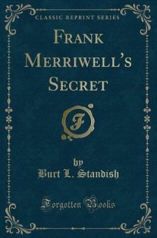 Cover of Frank Merriwell's Secret (Classic Reprint)