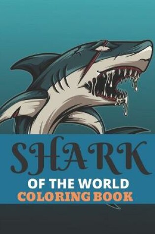 Cover of Shark Of The World Coloring Book