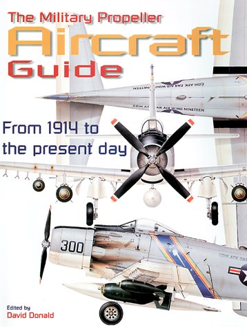 Book cover for The Military Propeller Aircraft Guide