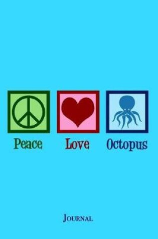 Cover of Peace Love Octopus Journal