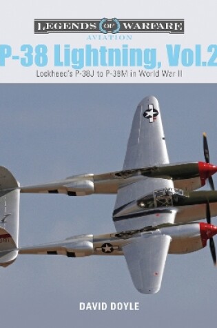 Cover of P-38 Lightning Vol. 2: Lockheed's P-38J to P-38M in World War II