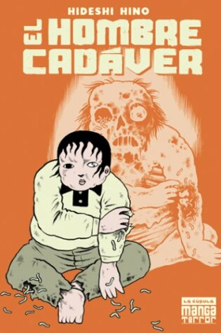 Cover of Manga Terror Vol. 4: El Hombre Cadaver