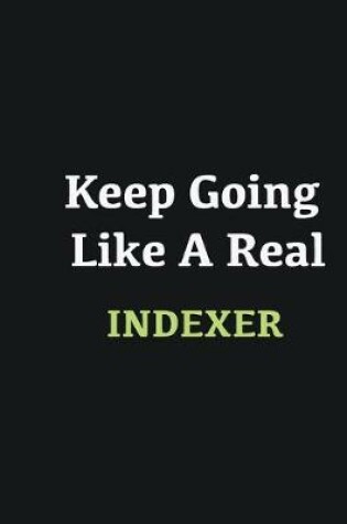 Cover of Keep Going Like a Real Indexer