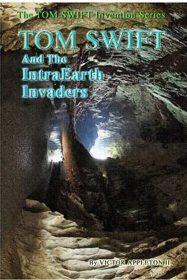 Book cover for 13-Tom Swift and the Intraearth Invaders (Hb)