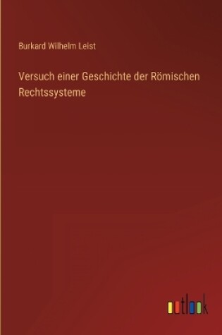 Cover of Versuch einer Geschichte der Römischen Rechtssysteme