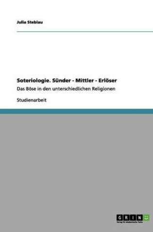 Cover of Soteriologie. Sunder - Mittler - Erloeser