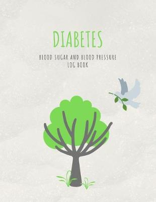 Book cover for Diabetes Blood Sugar and Blood Pressure Log Book